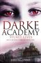 [Darke Academy 01] • Secret Lives